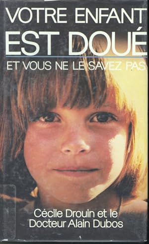 Seller image for Votre enfant est dou et vous ne le savez pas for sale by Librairie Le Nord