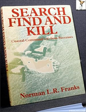 Bild des Verkufers fr Search Find and Kill: Coastal Commands U Boat Success zum Verkauf von BookLovers of Bath