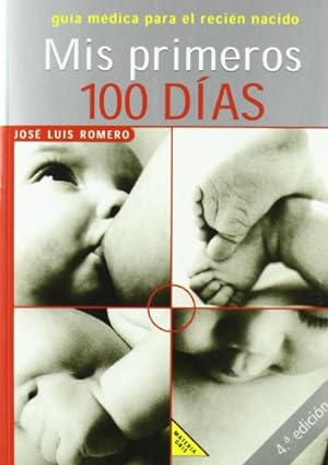 Seller image for GUIA MEDICA PARA EL RECIEN NACIDO. MIS PRIMEROS 100 DIAS for sale by ALZOFORA LIBROS