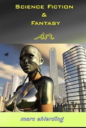 Bild des Verkufers fr Science Fiction & Fantasy Art zum Verkauf von GreatBookPricesUK
