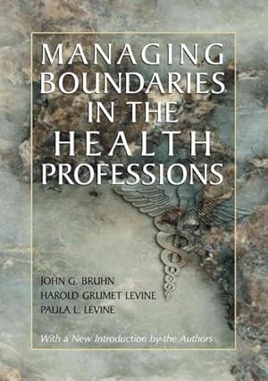 Bild des Verkufers fr Managing Boundaries in the Health Professions zum Verkauf von GreatBookPrices