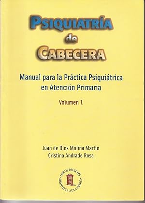 Imagen del vendedor de Psiquiatra de cabecera ( tomos I y II). Manual para la prctica psiquitrica en atencin primaria. a la venta por Librera Santa Brbara