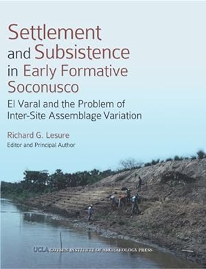 Immagine del venditore per Settlement and Subsistence in Early Formative Soconusco : El Varal and the Problem of Inter-Site Assemblage Variation venduto da GreatBookPrices