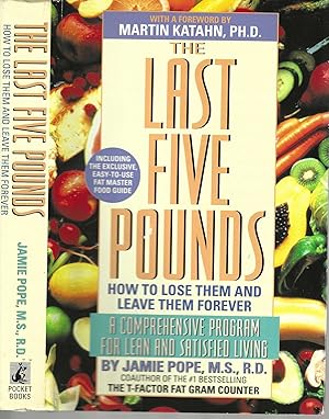 The Last Five Pounds: How to Lose Them Forever