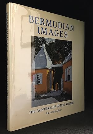 Bermudian Images; The Paintings of Bruce Stuart