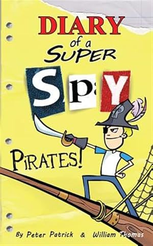 Image du vendeur pour Diary of a Super Spy : Pirates! mis en vente par GreatBookPrices
