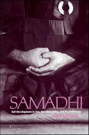 Seller image for Samadhi : Self Development in Zen, Swordsmanship and Psychotherapy for sale by GreatBookPrices