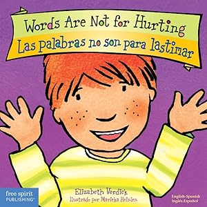 Immagine del venditore per Words Are Not for Hurting / Las Palabras No Son Para Lastimar venduto da GreatBookPrices