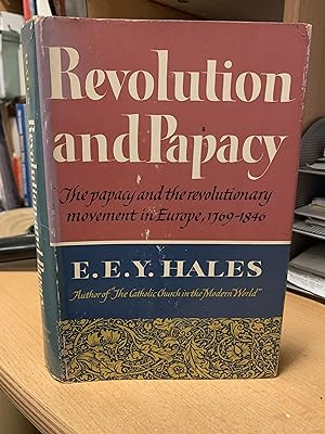 Image du vendeur pour Revolution and Papacy : The Papacy and the Revolutionary Movement in Europe 1769 - 1846 mis en vente par Cotswold Rare Books