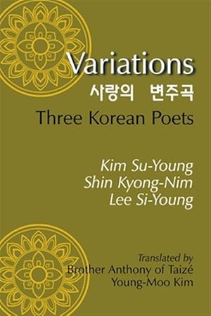 Bild des Verkufers fr Variations : Three Korean Poets zum Verkauf von GreatBookPrices
