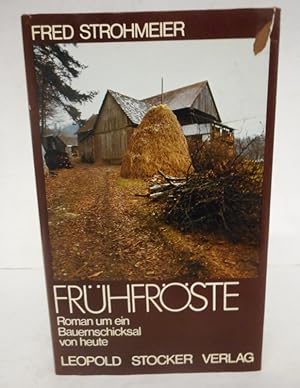 Bild des Verk�ufers f�r Fr�hfr�ste. Roman um ein Bauernschicksal von heute zum Verkauf von Der Buchfreund