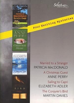 Seller image for Readers Digest Select Editions, Volume 288, 2006 #6: Married to a Stranger / A Christmas Guest / Sailing to Capri / The Conjurers Bir (Paperback) for sale by InventoryMasters