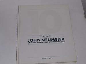 Seller image for Zehn Jahre John Neumeier. und das Hamburger Ballett 1973 - 1983 for sale by Der-Philo-soph