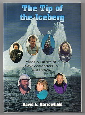 Seller image for The Tip of the Iceberg - A Collection of Yarns and Ditties on New Zealanders in Antarctica for sale by Renaissance Books, ANZAAB / ILAB