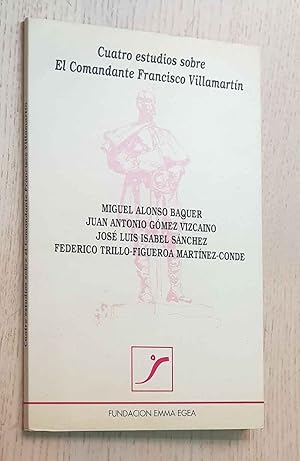 Seller image for CUATRO ESTUDIOS SOBRE EL COMANDANTE FRANCISCO VILLAMARTN for sale by MINTAKA Libros