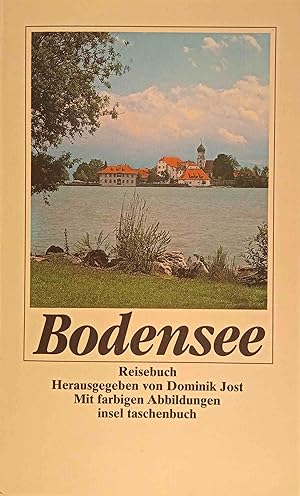 Bodensee : Reisebuch. hrsg. von Dominik Jost / Insel-Taschenbuch ; 1490
