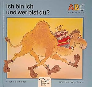 Seller image for Ich bin ich und wer bist du?. Antonie Schneider. Ill. Karl-Heinz Appelmann / ABC - ich kann lesen for sale by Logo Books Buch-Antiquariat