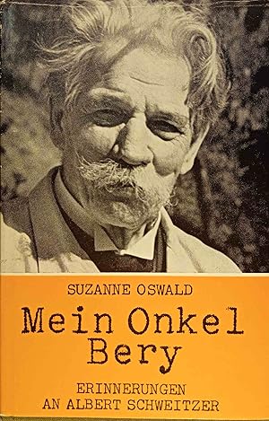 Mein Onkel Bery : Erinnerungen an Albert Schweitzer.