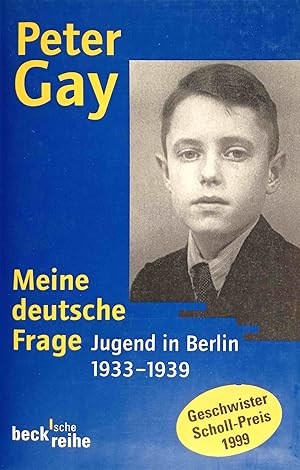 Meine deutsche Frage : Jugend in Berlin 1933 - 1939. [Aus dem Engl. von Ulrich Enderwitz .] / Bec...