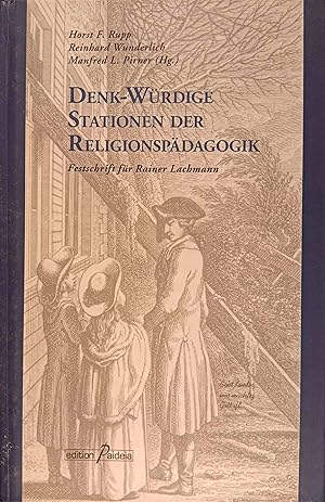 Bild des Verkufers fr Denk-Wrdige Stationen der Religionspdagogik : Festschrift fr Rainer Lachmann. Horst F. Rupp . (Hg.). Unter Mitarb. von Heidi Schnfeld . / Edition Paideia zum Verkauf von Logo Books Buch-Antiquariat