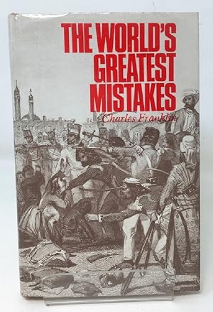 Bild des Verkufers fr The World's Greatest Mistakes zum Verkauf von Cambridge Recycled Books