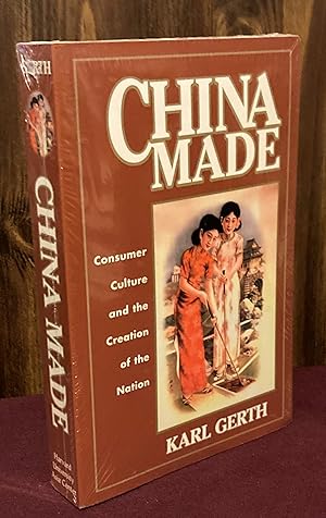 Seller image for China Made: Consumer Culture and the Creation of the Nation (Harvard East Asian Monographs) for sale by Palimpsest Scholarly Books & Services