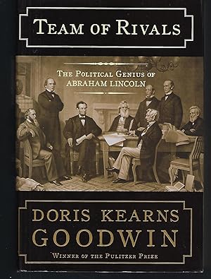 Team of Rivals: The Political Genius of Abraham Lincoln