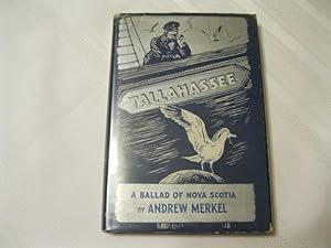 Image du vendeur pour Tallahasse A Ballad of Nova Scotia mis en vente par ABC:  Antiques, Books & Collectibles
