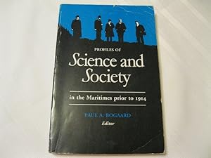 Seller image for Profiles of Science and Society in the Maritimes Prior To 1914 for sale by ABC:  Antiques, Books & Collectibles