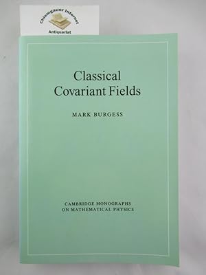 Classical Covariant Fields (Paperback) ISBN 10: 0521675774ISBN 13: 9780521675772 ISBN 10: 0521675774