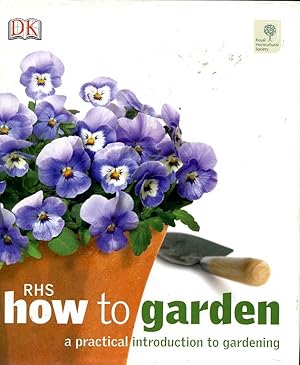 Imagen del vendedor de RHS How to Garden: A Practical Introduction to Gardening a la venta por Great Southern Books