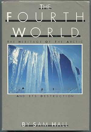 Bild des Verkufers fr The Fourth World: The Heritage of the Arctic and Its Destruction zum Verkauf von Between the Covers-Rare Books, Inc. ABAA