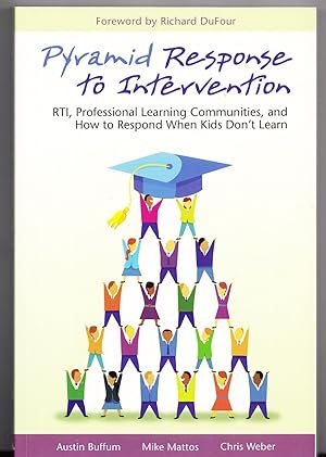 Imagen del vendedor de Pyramid Response to Intervention: RTI, Professional Learning Communities, and How to Respond When Kids Don't' Learn a la venta por Adventures Underground