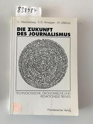 Bild des Verkufers fr Die Zukunft des Journalismus : technologische, konomische und redaktionelle Trends. Siegfried Weischenberg ; Klaus-Dieter Altmeppen ; Martin Lffelholz. Unter Mitarb. von Monika Pater zum Verkauf von Versand-Antiquariat Konrad von Agris e.K.