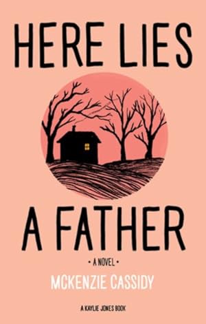 Seller image for Here Lies a Father : A Novel for sale by GreatBookPrices