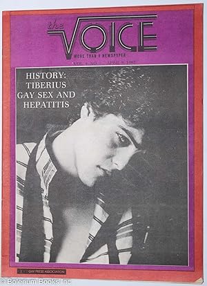 Immagine del venditore per The Voice: more than a newspaper; vol. 4, #7, April 9, 1982: History: Tiberius. Gay Sex & Hepatitis venduto da Bolerium Books Inc.