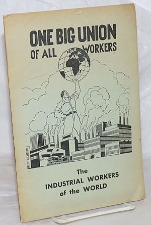 Imagen del vendedor de One big union of the Industrial Workers of the World. Fifth revised edition a la venta por Bolerium Books Inc.