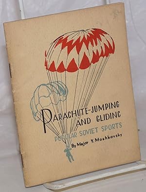 Parachute-jumping and gliding, popular Soviet sports