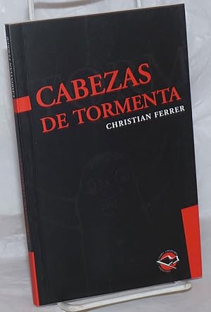 Imagen del vendedor de Cabezas de Tormenta: Ensayos sobre lo ingobernable a la venta por Bolerium Books Inc.