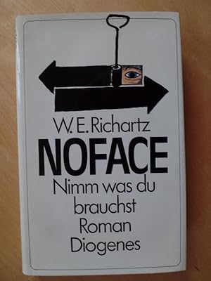 Noface, nimm, was du brauchst : Roman.