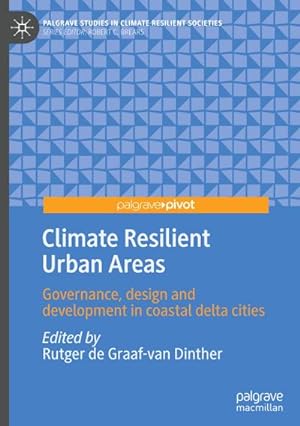 Bild des Verkufers fr Climate Resilient Urban Areas : Governance, design and development in coastal delta cities zum Verkauf von AHA-BUCH GmbH