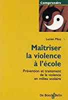 Bild des Verkufers fr Matriser La Violence  L'cole zum Verkauf von RECYCLIVRE