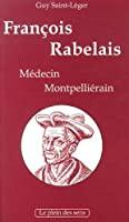 Image du vendeur pour Franois Rabelais : Mdecin Montpellirain mis en vente par RECYCLIVRE