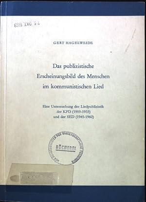 Immagine del venditore per Das publizistische Erscheinungsbild des Menschen im kommunistischen Lied. Eine Untersuchung der Liedpublizistik der KPD (1919-1933) und der SED (1945-1960); venduto da books4less (Versandantiquariat Petra Gros GmbH & Co. KG)