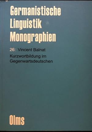 Bild des Verkufers fr Kurzwortbildung im Gegenwartsdeutschen. Germanistische Linguistik / Monographien ; Bd. 26; zum Verkauf von books4less (Versandantiquariat Petra Gros GmbH & Co. KG)