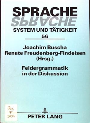 Bild des Verkufers fr Feldergrammatik in der Diskussion : funktionaler Grammatikansatz in Sprachbeschreibung und Sprachvermittlung. Sprache - System und Ttigkeit ; Bd. 56; zum Verkauf von books4less (Versandantiquariat Petra Gros GmbH & Co. KG)