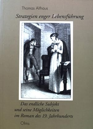 Image du vendeur pour Strategien enger Lebensfhrung : das endliche Subjekt und seine Mglichkeiten im Roman des 19. Jahrhunderts. mis en vente par books4less (Versandantiquariat Petra Gros GmbH & Co. KG)