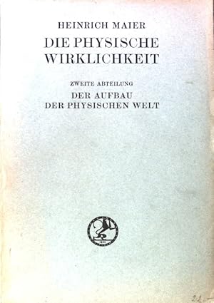 Bild des Verkufers fr Der Aufbau der physischen Welt; Die physische Wirklichkeit; 2. Abteilung; zum Verkauf von books4less (Versandantiquariat Petra Gros GmbH & Co. KG)