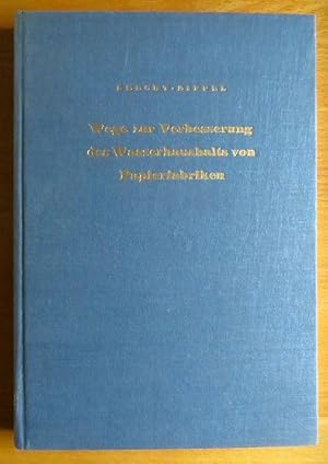 Bild des Verkufers fr Wege zur Verbesserung des Wasserhaushalts von Papierfabriken. Walter Brecht ; Fridolin Zippel. Hrsg. von d. Wasser- u. Abwasserforschungsstelle d. Treuhandstelle d. Zellstoff- u. Papierindustrie, Bonn, im Institut f. Papierfabrikation d. Techn. Hochschule Darmstadt zum Verkauf von Antiquariat Blschke