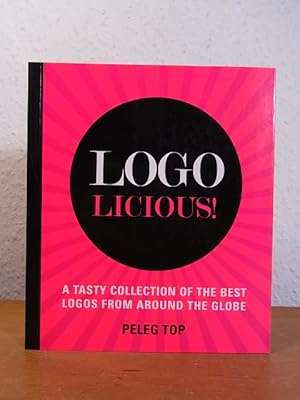 Bild des Verkufers fr Logolicious! A tasty Collection of the best Logos from around the Globe zum Verkauf von Antiquariat Weber